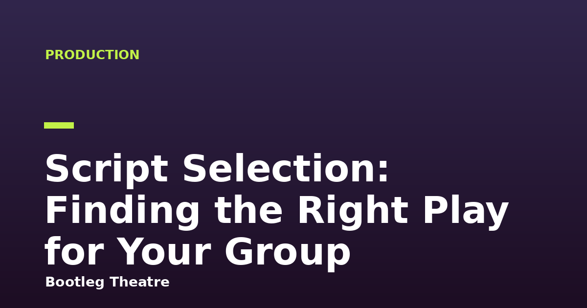 Script Selection: Finding the Right Play for Your Group
